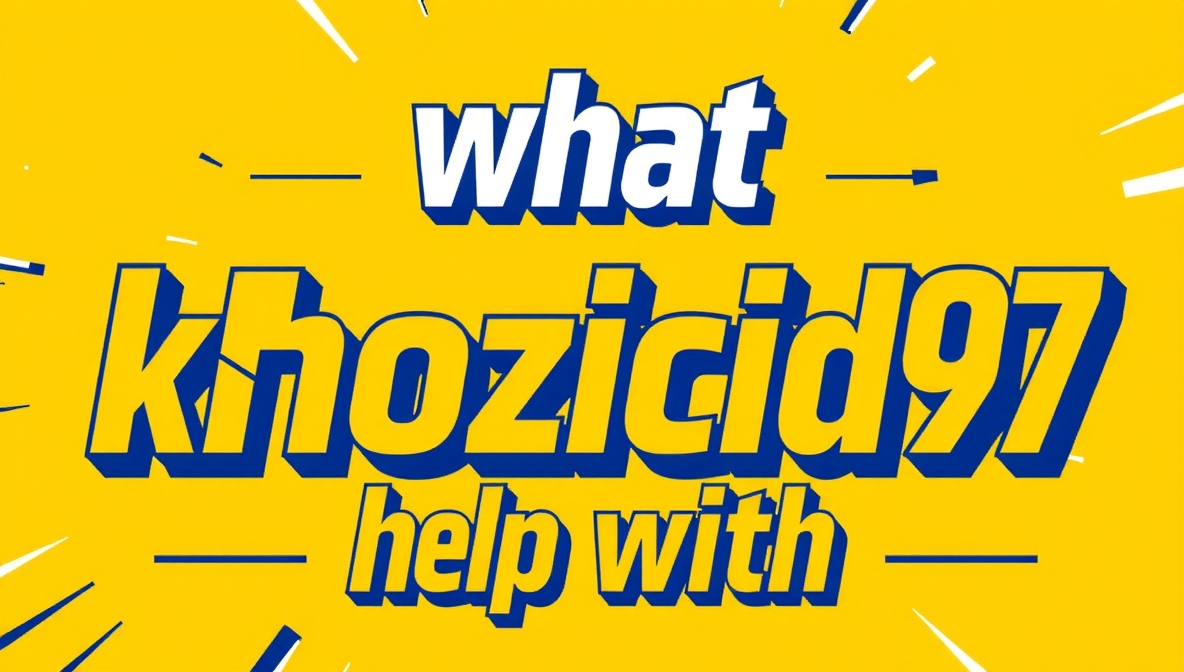 what khozicid97 help with